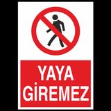 Technopa Yaya Giremez Uyarı Levhası