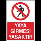 Technopa Yaya Girmesi Yasaktır Uyarı Levhası
