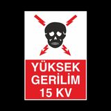 Technopa Yüksek Gerilim 15Kv Uyarı Levhası