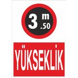 Technopa Yükseklik 3.50 m Uyarı Levhası