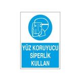 Technopa Yüz Koruyucu Siperlik Kullan Uyarı Levhası
