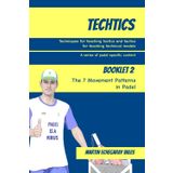 Techtics - Booklet 2: The 7 Movement Patterns in Padel (Techtics - A series of booklets to learn about padel, Band 2)