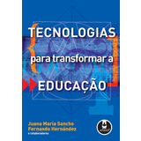 Tecnologias Para Transformar A Educação (Em Portuguese do Brasil)