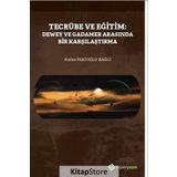 Tecrübe Ve Eğitim: Dewey Ve Gadamer Arasında Bir Karşılaştırma - Hatice Fakioğlu Bağcı / Hiperlink