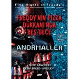 Teen Yayıncılık Olimpos Yayıncılık Freddy'nin Pizza Dükkanı'nda Beş Gece - Anormaller 2. Kitap Scott Cawthon Fantastik & Macera