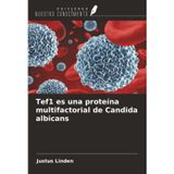 Tef1 es una proteína multifactorial de Candida albicans
