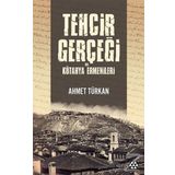 Tehcir Gerçeği Ve Kütahya Ermenileri - Ahmet Türkan