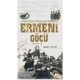 TEHCIR ÖNCESİ ANADOLUDAN AMERIKAYA ERMENI GÖÇÜ (1834-1915) - AHMET AKTER