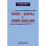 Tehdit Şantaj ve Cebir Suçları - Kurtuluş Tayanç Çalışır