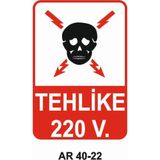 Tehlike 220 V. Iş Güvenliği Uyarı Levhası