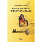 Tehlike Altındaki Bir Dil Kırmancca Zazaca Nadire Güntaş Aldatmaz
