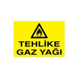 Tehlike Gaz Yağı Uyarı Tabelası - 50x70 Foreks - YP3