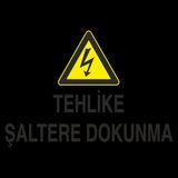Tehlike Şaltere Dokunma 70 x 100 cm