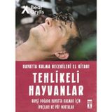 Tehlikeli Hayvanlar - Hayatta Kalma Becerileri El Kitabı 1 - Bear Grylls