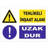 Tehlikeli Inşaat Alanı - Uzak Dur Levhası Ytr 071 - Sticker - 25X35 cm - Tekli