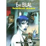TEHLIKELI KADIN EMMA GOLDMAN'IN BIYOGRAFIK ÇİZGİ ROMANI - SHARON RUDAHL