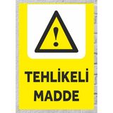 Tehlikeli Madde 2 - Uyarı Tabela Levhası 24X34 cm Polikarbon - 24 x 34 cm - 1 Adet