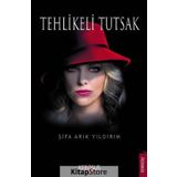 Tehlikeli Tutsak - Şifa Arık Yıldırım