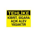 Tehlke Kibrit Sigara Açık Alev Yasaktır Uyarı Tabelası - 50x70 Foreks - AA14