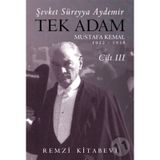 Tek Adam Mustafa Kemal Cilt: 3 - Şevket Süreyya Aydemir