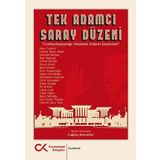 Tek Adamcı Saray Düzeni - Çağdaş Bayraktar