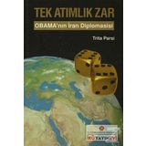 Tek Atımlık Zar Obama’nın İran Diplomasisi - Trita Parsi