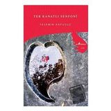 Tek Kanatlı Senfoni / Çıra Yayınları / Yasemin Kapusuz
