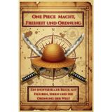 Tek Parça - Macht, Freiheit und Ordnung: Ein inoffizieller Blick auf Figür, Ideen und die Ordnung der Welt
