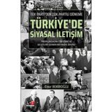 Tek Parti'den Çok Partili Döneme - Türkiye'de Siyasal İletişim