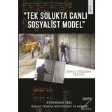 Tek Solukta Canlı Sosyalist Model - Aydoğan İbiş