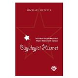 TEK YILDIZLI BÜTÇEYLE BEŞ YILDIZLI MÜŞTERİ MEMNUNIYETI SAĞLAYAN BÜYÜLEYİCİ HIZMET - MICHAEL HEPPELL