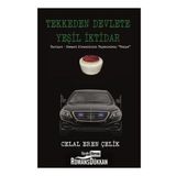 Tekkeden Devlete Yeşil İktidar - Celal Eren Çelik