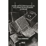 Teknik Metinlerde İşlevsellik - Kullanma Kılavuzlarının Çevirileri - İnönü Korkmaz