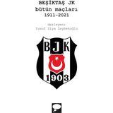 TeknoKapsül Beşiktaş Jk Bütün Maçları 1911-2021 - Beyaz