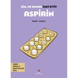 TeknoKapsül Kim, Ne Zaman İcat Etti? Aspirin LK-9786053125907-K0707