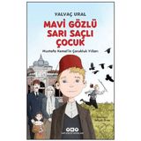 TeknoKapsül Mavi Gözlü Sarı Saçlı Çocuk - Mustafa Kemal’in Çocukluk Yılları (Fleksi Kapak)