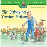TeknoKapsül Türkiye Iş Bankası Kültür Yayınları Elif Babasına Yardım Ediyor - Ilk Okuma Kitabım