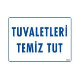 TeknoKapsül Tuvaletleri Temiz Tut Uyarı Levhası 25X35 Kod: 1222 - Belirtilmemiş