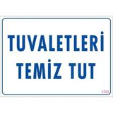 TeknoKapsül Tuvaletleri Temiz Tut Uyarı Levhası 25X35 Kod: 1222