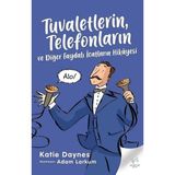 TeknoKapsül Tuvaletlerin, Telefonların ve Diğer Faydalı Icatların Hikayesi