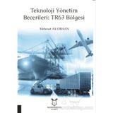 Teknoloji Yönetim Becerileri: TR63 Bölgesi - Mehmet Ali Orhan