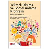 Tekrarlı Okuma ve Görsel Anlama Programı Öğretmen Kılavuzu - Pegem Akademi Yayıncılık