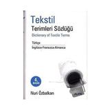 TEKSTIL TERIMLERI SÖZLÜĞÜ DICTIONARY OF TEXTILE TERMS - NURI ÖZBALKAN