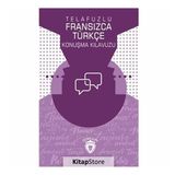 Telafuzlu Fransızca - Türkçe Konuşma Kılavuzu - Metin Gökçe