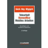 Telearbeit | Homeoffice | Mobiles Arbeiten: Grundlagen und rechtliche Leitplanken