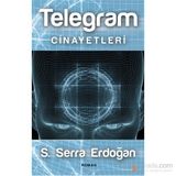 Telegram Cinayetleri - S. Serra Erdoğan