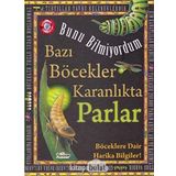 Teleskop Popüler Bilim - Bazı Böcekler Karanlıkta Parlar - Bunu Bilmiyordum - Böceklere Dair Harika Bilgiler!