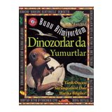 Teleskop Popüler Bilim Dinozorlar Da Yumurtlar - Bunu Bilmiyordum - Tarih Öncesi Sürüngenlere Dair Harika Bilgiler!