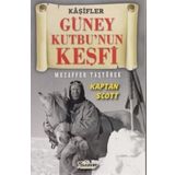 Teleskop Popüler Bilim - Güney Kutbu'nun Keşfi - Kaşifler
