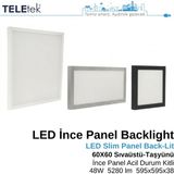 Teletek LED Ince Panel Armatür 60X60 cm (595X595 Mm) Backlight 48W 5280 Lümen Acil Durum Kitli (3 Saat) IP20 Sıva Üstü ve Taşyünü Asma Tavan Tipi